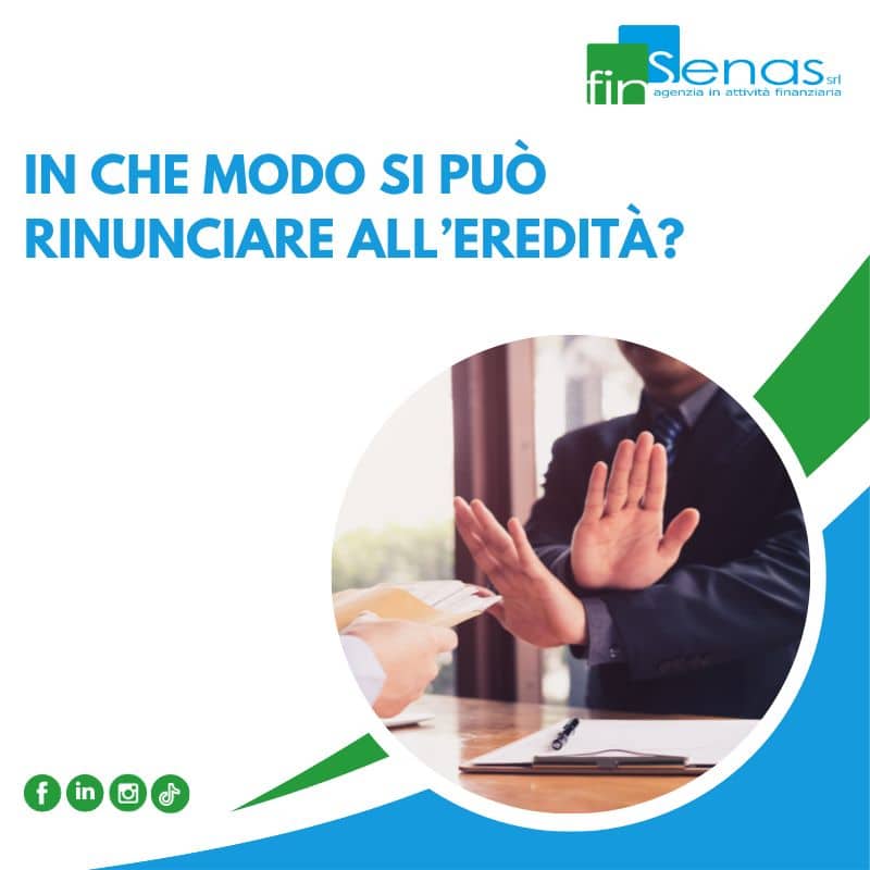 In che modo si può rinunciare all’eredità? In che modo si può rinunciare all’eredità?