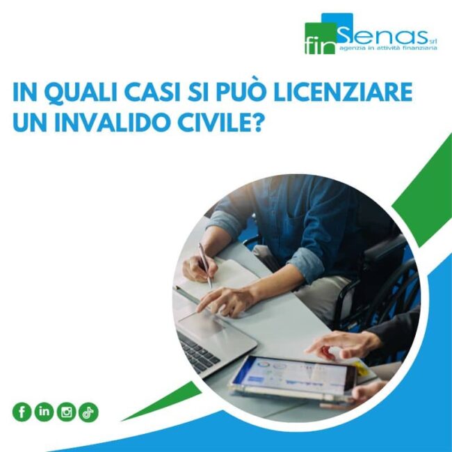 In quali casi si può licenziare un invalido civile? In quali casi si può licenziare un invalido civile?