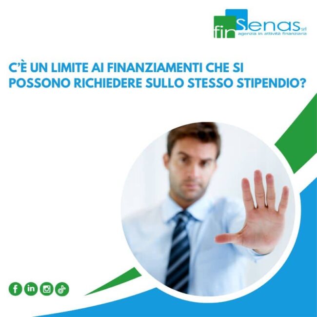 C’è un limite ai finanziamenti che si possono richiedere sullo stesso stipendio? C’è un limite ai finanziamenti che si possono richiedere sullo stesso stipendio?