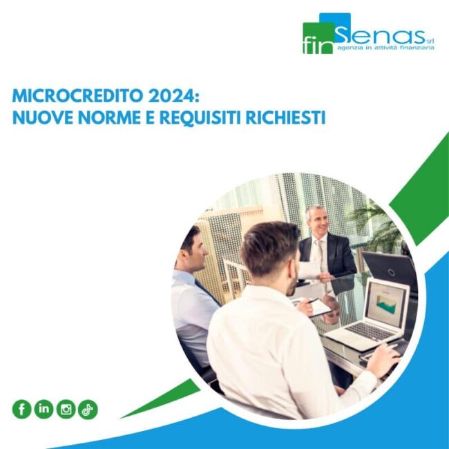 Microcredito 2024: Nuove norme e requisiti richiesti Microcredito 2024: Nuove norme e requisiti richiesti
